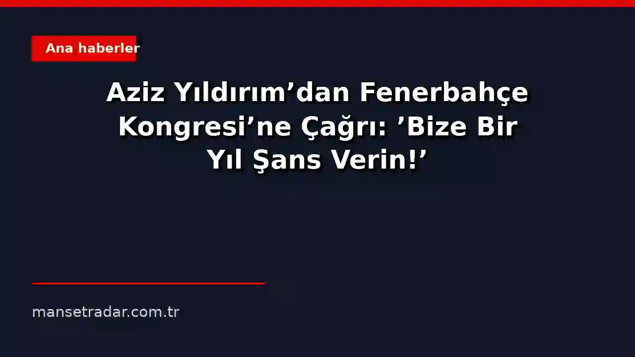 Aziz Yıldırım, Fenerbahçe Başkan Adayı, açıklamalarda bulunuyor.