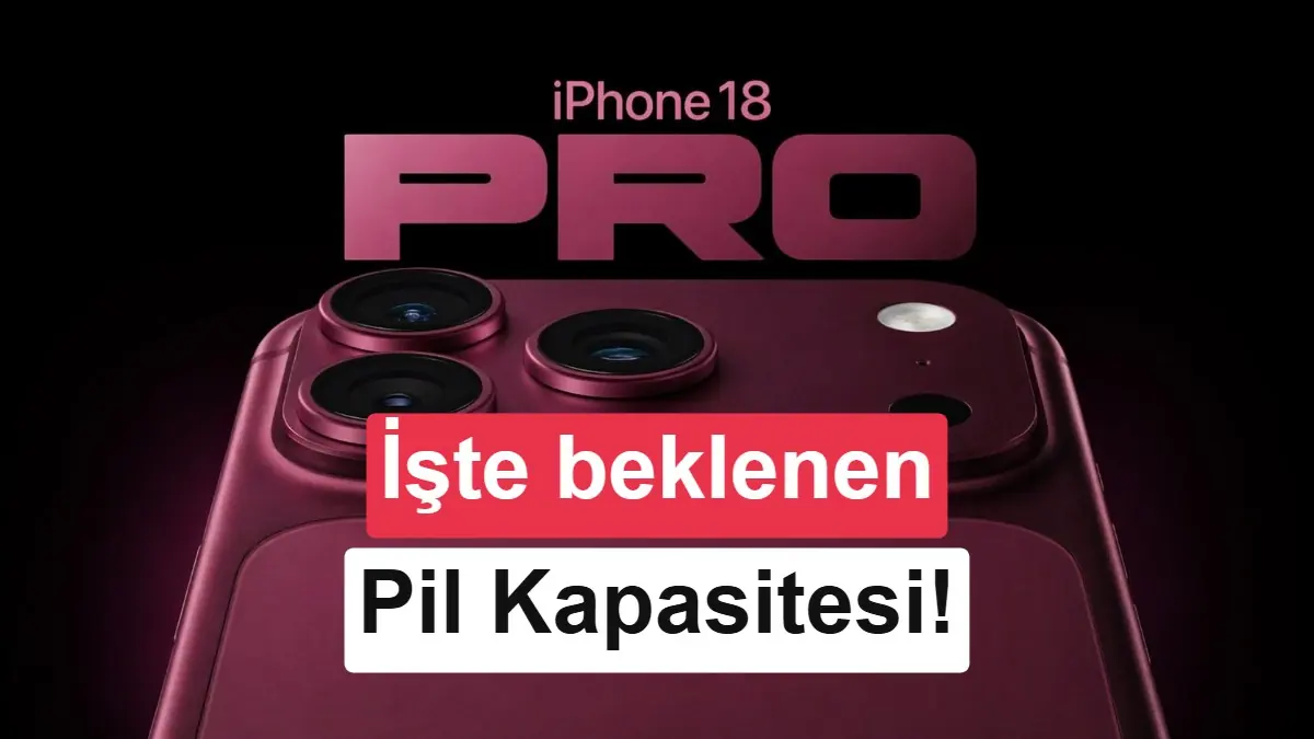 iPhone 18 Pro Max'in Batarya Kapasitesi Sızdırıldı